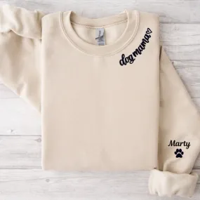 Embroidered Dog Mama Sweatshirts, Dog Mama around the collar of Crewneck Sweater with doggie's name on sleeve. Best Gifts for do